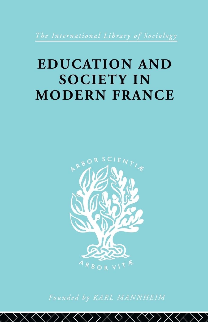 Education and Society in Modern France (International Library of Sociology)