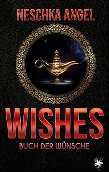 Wishes - Buch der Wünsche