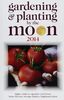 Gardening and Planting by the Moon 2014: Higher Yields in Vegetables and Flowers (Gardening and Planting by the Moon: Higher Yields in Vegetables and Flowers)