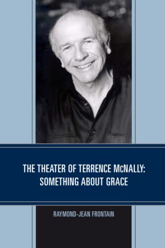 The Theater of Terrence McNally: Something about Grace