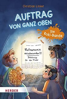 Auftrag von ganz oben. Die Koki-Bande: Ein Kinderkrimi zur Kommunion