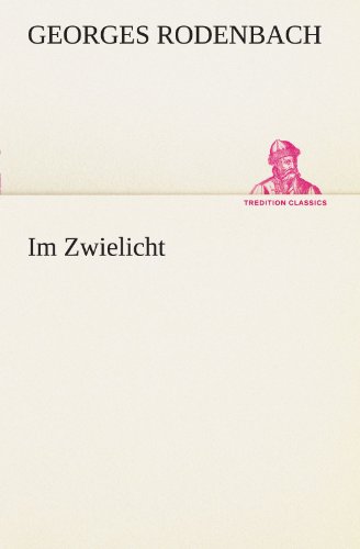 Im Zwielicht (TREDITION CLASSICS)
