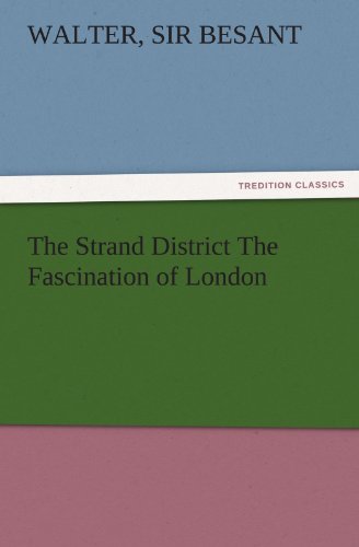 The Strand District The Fascination of London (TREDITION CLASSICS)