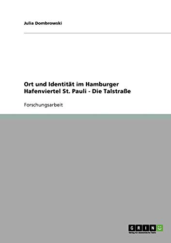 Ort und Identität im Hamburger Hafenviertel St. Pauli - Die Talstraße