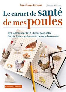 Le carnet de santé de mes poules