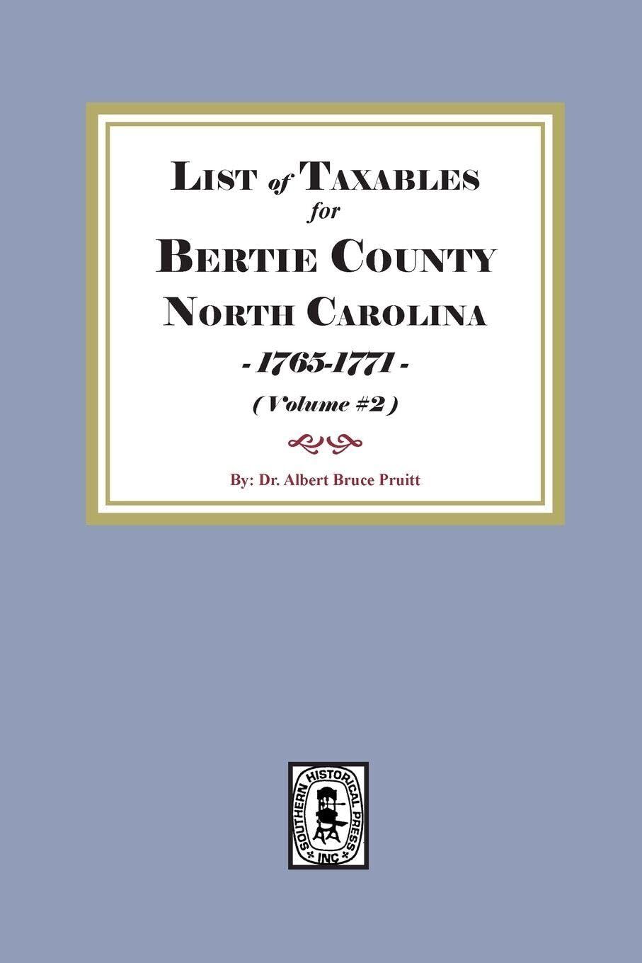 Lists of Taxables of Bertie County, North Carolina, 1765-1777. (Volume #2)