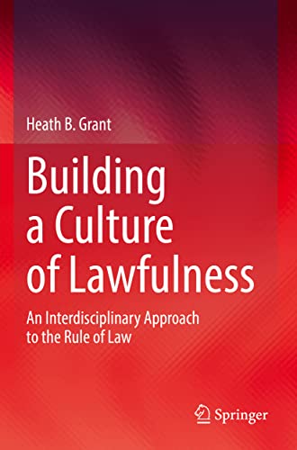 Building a Culture of Lawfulness: An Interdisciplinary Approach to the Rule of Law
