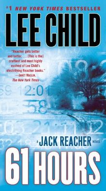 61 Hours: A Jack Reacher Novel (Jack Reacher Novels) von Child, Lee | Buch | gebraucht – gut