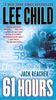 61 Hours: A Jack Reacher Novel (Jack Reacher Novels)