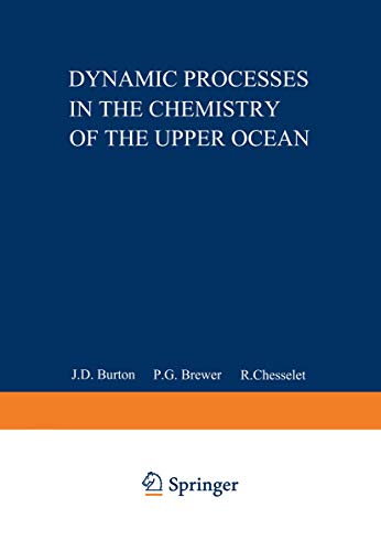Dynamic Processes in the Chemistry of the Upper Ocean (Nato Conference Series (closed) / Ii Systems Science) (Nato Conference Series, 17, Band 17)