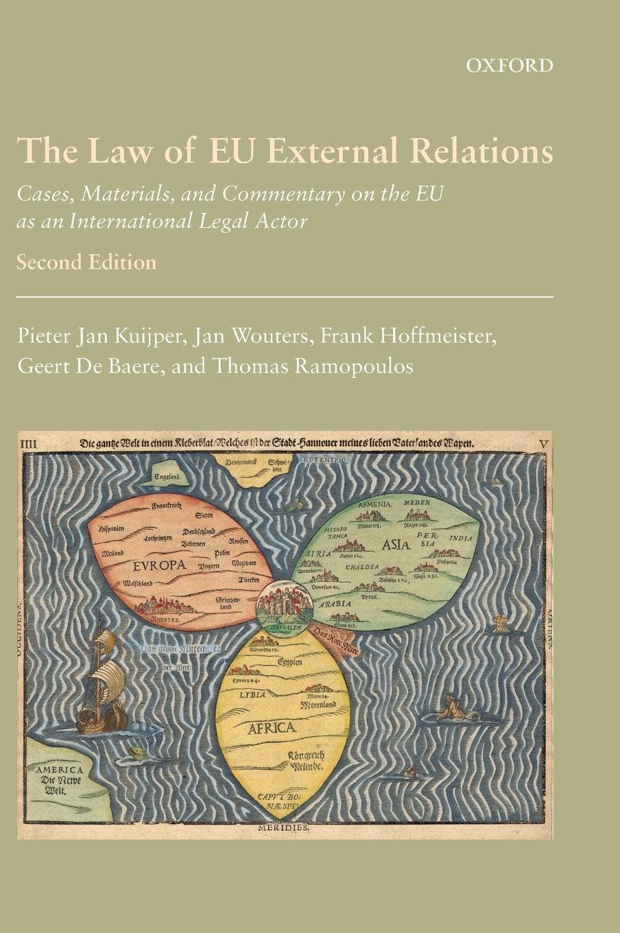 LAW OF EU EXTERNAL RELATIONS 2E C: Cases, Materials, and Commentary on the EU as an International Legal Actor