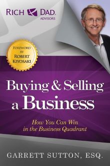 Buying and Selling a Business: How You Can Win in the Business Quadrant von Sutton, Garrett | Buch | Zustand gut