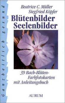 Blütenbilder - Seelenbilder. 39 Bach-Blüten-Farbfotokarten mit Anleitungsbuch. von Beatrice C. Müller, Siegfried Köpfer  | Buch | Zustand gut