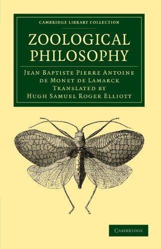 Lamarck, Jean Baptiste Pierre Antoine de Monet de Zoological Philosophy, An Exposition With Regard To The Natural History Of Animals (Cambridge Library Collection - Darwin, Evolution And Genetics)