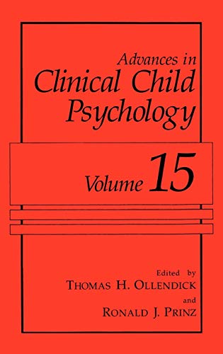 Advances in Clinical Child Psychology: Volume 15 (Advances in Clinical Child Psychology, 15, Band 15)