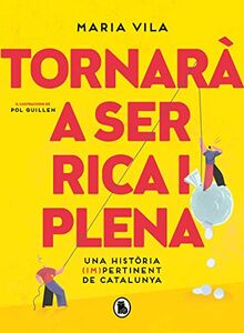 Tornarà a ser rica i plena: Una història (im)pertinent de Catalunya (Bruguera Contemporánea)
