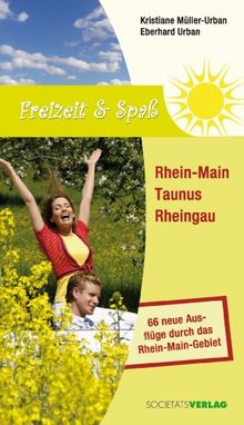 Freizeit und Spaß. Rhein-Main, Taunus, Rheingau