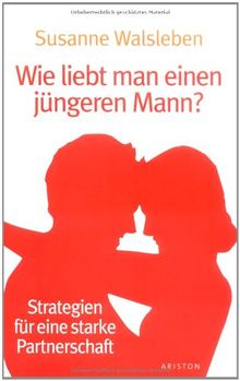 Wie liebt man einen jüngeren Mann: Strategien für eine starke Partnerschaft