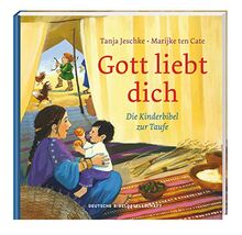 Gott liebt dich: Die Kinderbibel zur Taufe