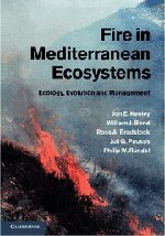Fire in Mediterranean Ecosystems: Ecology, Evolution and Management
