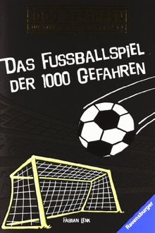 Das Fußballspiel der 1000 Gefahren: 1000 Gefahren. Du entscheidest selbst!