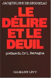 Le Délire et le Deuil