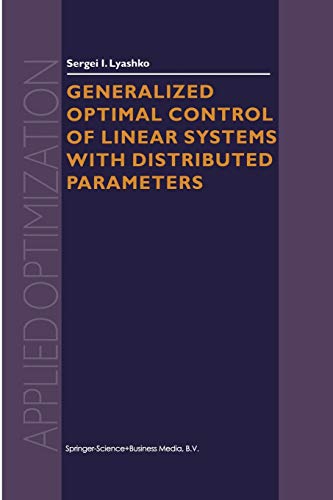 Generalized Optimal Control of Linear Systems with Distributed Parameters (Applied Optimization, 69, Band 69)