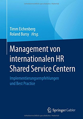 Management von internationalen HR Shared Service Centern: Implementierungsempfehlungen und Best Practice