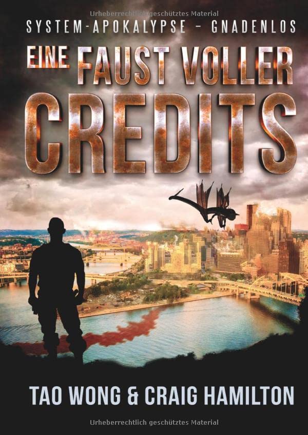 Eine Faust voller Credits: Ein Apokalyptischer LitRPG-Roman (System-Apokalypse – Gnadenlos)