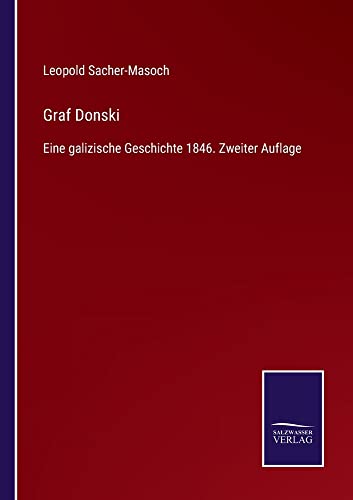 Graf Donski: Eine galizische Geschichte 1846. Zweiter Auflage