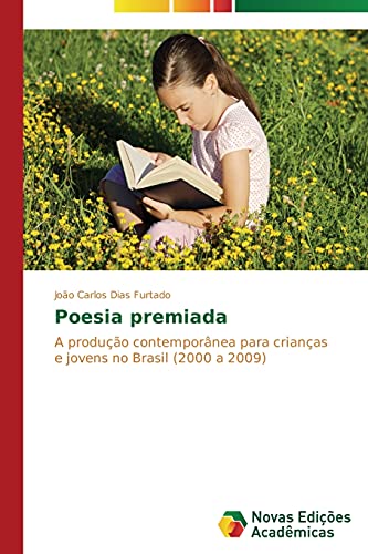 Poesia premiada: A produção contemporânea para crianças e jovens no Brasil (2000 a 2009)