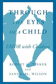 Through the Eyes of a Child: EMDR with Children (Norton Professional Books)