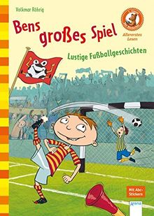 Bens großes Spiel. Lustige Fußballgeschichten: Der Bücherbär: Allererstes Lesen