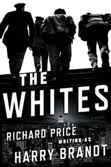 The Whites: A Novel