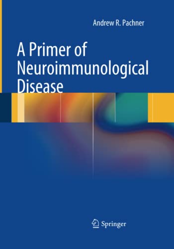 A Primer of Neuroimmunological Disease
