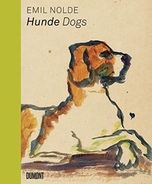 Emil Nolde. Hunde/Dogs (dt./engl.)