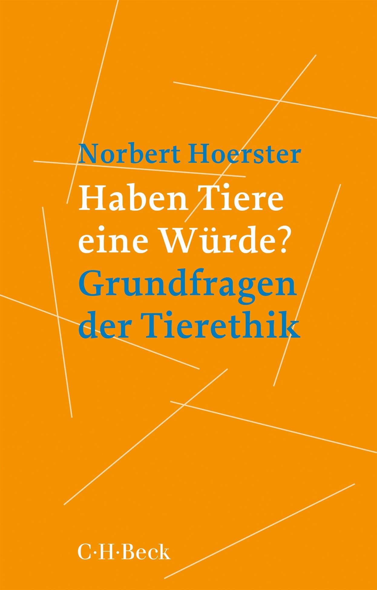 Haben Tiere eine Würde?: Grundfragen der Tierethik (Beck Paperback)