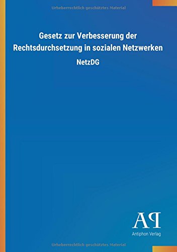 Gesetz zur Verbesserung der Rechtsdurchsetzung in sozialen Netzwerken: NetzDG