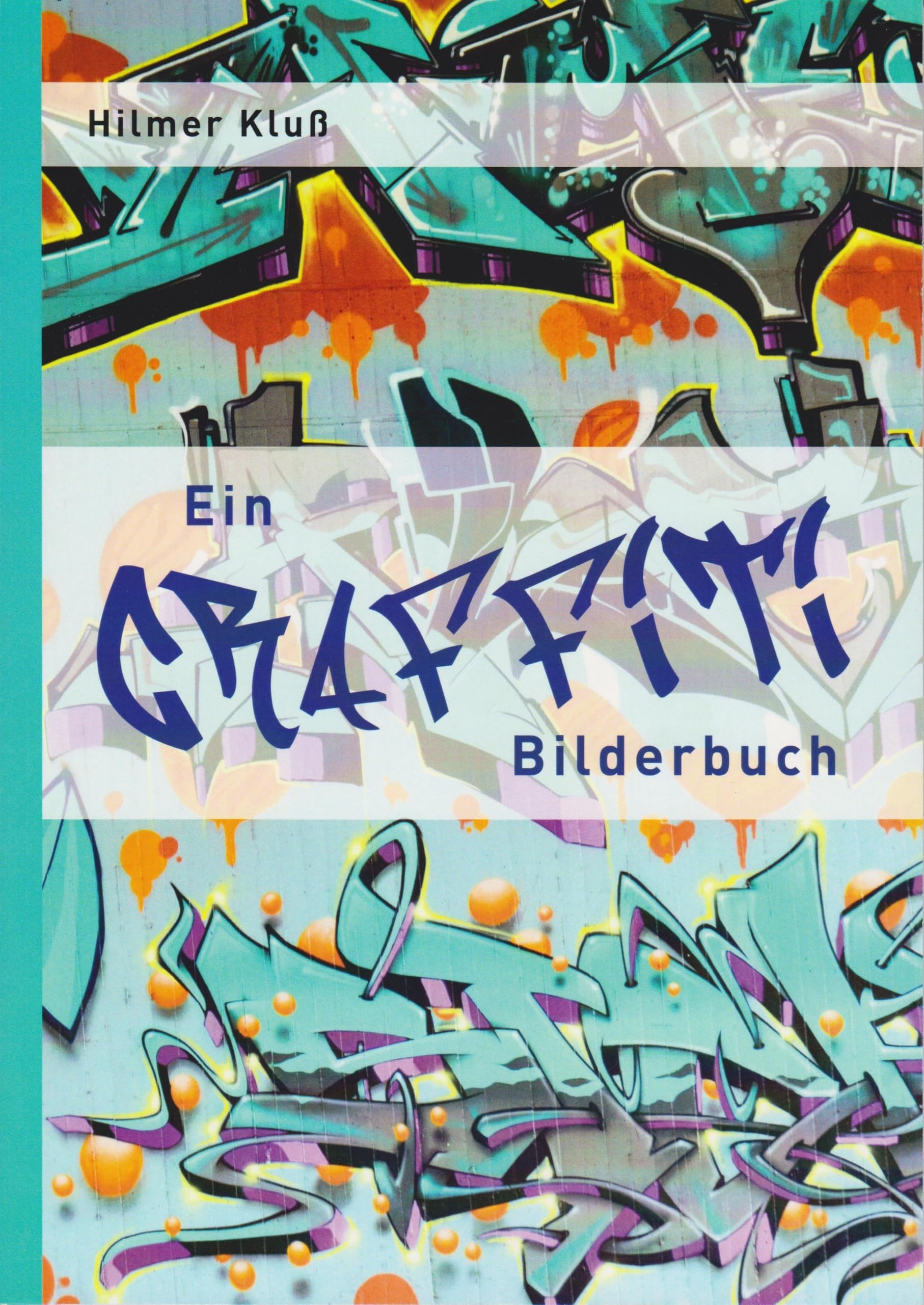 Ein Graffiti Bilderbuch - Neuware