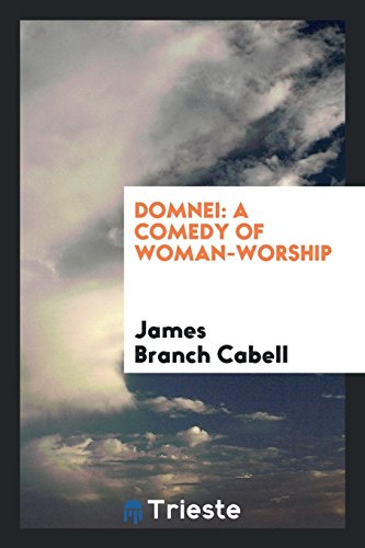 Domnei: A Comedy of Woman-Worship