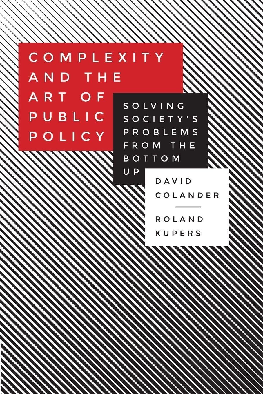 David Colander Complexity And The Art Of Public Policy