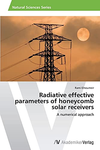 Radiative effective parameters of honeycomb solar receivers: A numerical approach