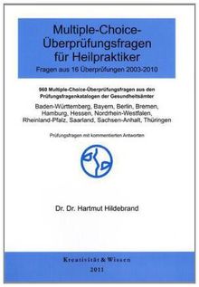 Multiple-Choice-Fragen für Heilpraktiker: 16 Originalüberprüfungen 2003-2010