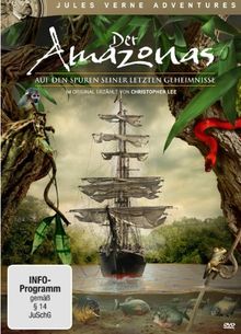Der Amazonas - Auf den Spuren seiner letzten Geheimnisse