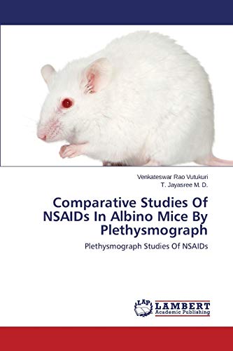 Comparative Studies Of NSAIDs In Albino Mice By Plethysmograph: Plethysmograph Studies Of NSAIDs
