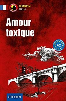 Amour toxique: Französisch A2 (Compact Lernkrimi Classic)