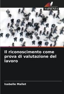 Il riconoscimento come prova di valutazione del lavoro