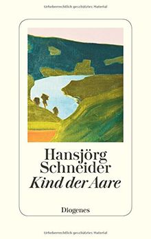 Kind der Aare: Autobiographie