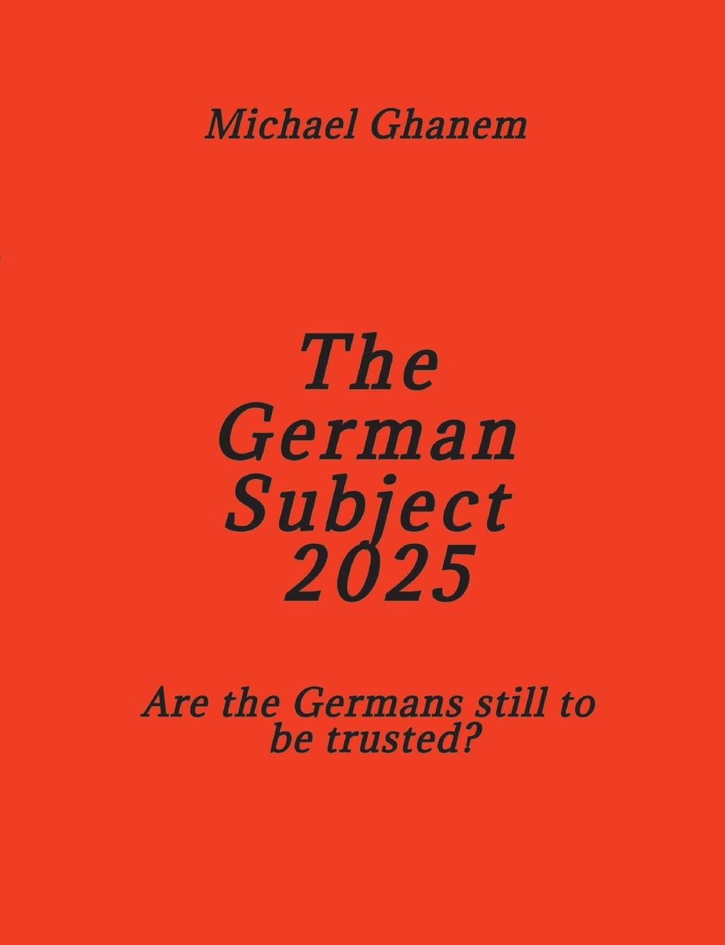 The German Subject 2025: Are the Germans still to be trusted?