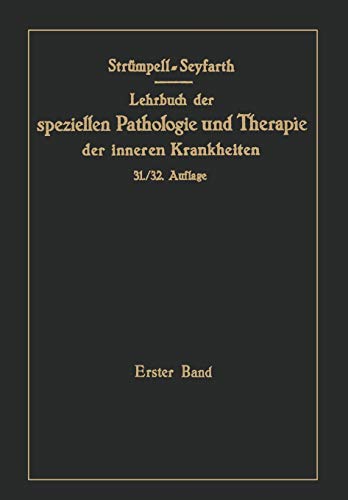 Lehrbuch der speziellen Pathologie und Therapie der inneren Krankheiten für Studierende und Ärzte. (1.-30. Aufl. Leipzig: F.C.W: Erster Band